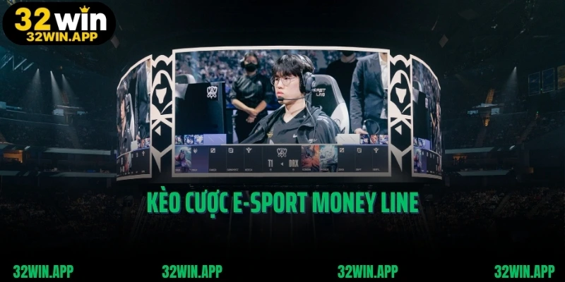 Kèo cược E-Sport money line
