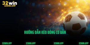 Hướng dẫn kèo bóng đá cơ bản